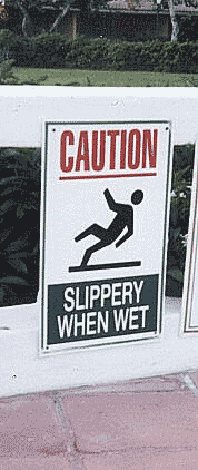Signage: Slippery When Wet